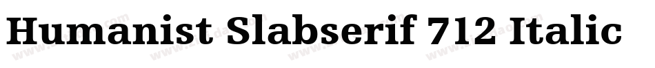 Humanist Slabserif 712 Italic BT字体转换